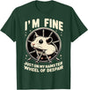 I’m fine, just on my hamster wheel of despair T-Shirt - Dark Green