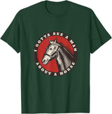 Whyitsme Design Funny Cowboy I gotta see a man about a horse T-Shirt - Dark Green