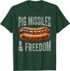 Pig Missiles Freedom 4th Of July Patriotic BBQ Tee Pig Missiles and Freedom Funny Patriotic Hotdog 4th July T-Shirt - Dark Green