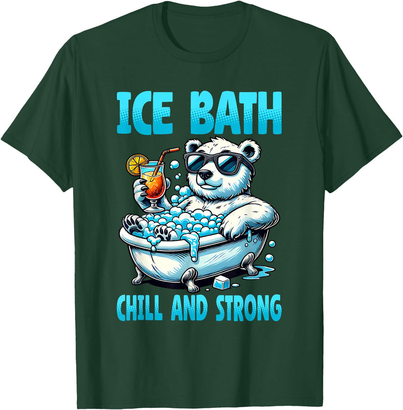 Ice Bath Cold Plunge Polar Bear Recovery Gym Tub Ice Bath Chill and Strong Cold Plunge Recovery Polar Bear T-Shirt - Dark Green