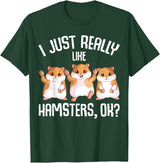 I Just Really Like Hamsters Hammy Girls Women Hamster T-Shirt - Dark Green