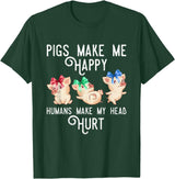 Zone - 365 Funny Pig Animals Lover Pigs Make Me Happy Humans Make My Head Hurt Funny Gift T-Shirt - Dark Green