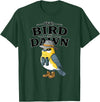 Nature Lover Gift for Bird Watchers Birdwatch We Bird At Dawn Funny Bird Watching Bird Lover Watcher T-Shirt - Dark Green