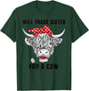 Funny Will Trade Sister For A Cow Tee Shirt Will Trade Sister For A Cow Funny Cow Messy Bun T-Shirt - Dark Green