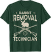 Funny Rabbit Hunting Rabbit Hunter Rabbit Removal Technician T-Shirt in Dark Green
