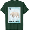 Polar Bear Mexican Tee El Oso Polar Mexican Polar Bear Cards T-Shirt - Dark Green