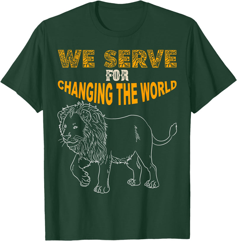 Lions member gift Lions Club Members Gift We Serve to Change the World T-Shirt - Dark Green