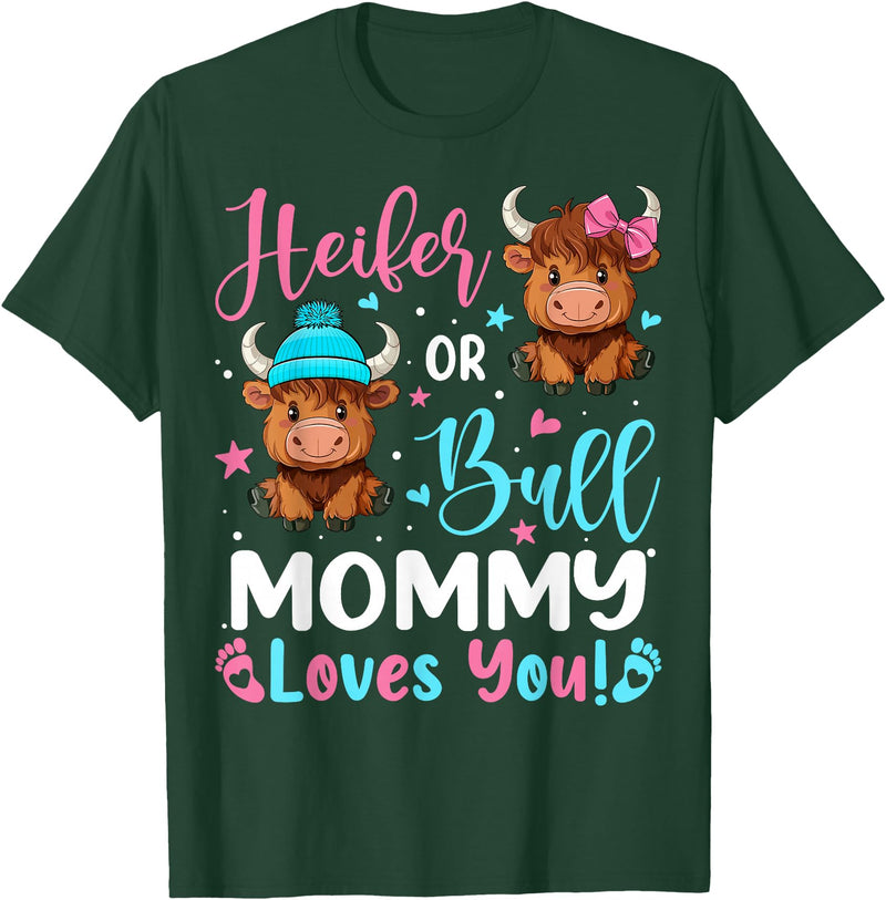 Reveal Party Highland Cow Bull or Heifer Mommy Loves You Highland Cow Lover T-Shirt - Dark Green