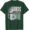 Finch Owner Gifts & Bird Lover Tees Birds And Coffee I Love Birds T-Shirt - Dark Green