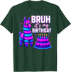 Funny Birthday Llama Pinata Family Bruh It’s My Birthday Funny Llama Pinata Bday T-Shirt - Dark Green
