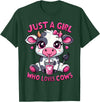 Cute Cow Lover Cow Just A Girl Who Loves Cows T-Shirt - Dark Green