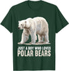 Polar Bears Polar Bear Lovers Shop Just a Boy who loves Polar Bears Polar Bear T-Shirt - Dark Green