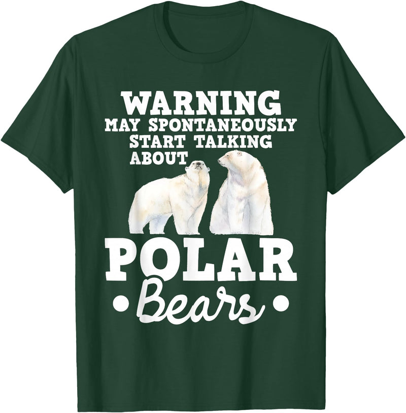 Funny Polar Bear Shirts May Start Talking About Polar Bears - Zoo Animal Lover T-Shirt - Dark Green