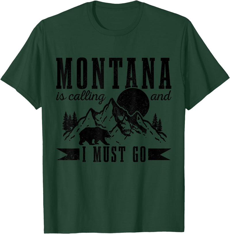 Montana Is Calling And I Must Go! Montana Is Calling & I Must Go Bear Mountains Vintage Gift T-Shirt - Dark Green