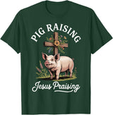 Faith Christian Religious Pig Farming Hog Farmer Pig Raising Jesus Praising T-Shirt - Dark Green