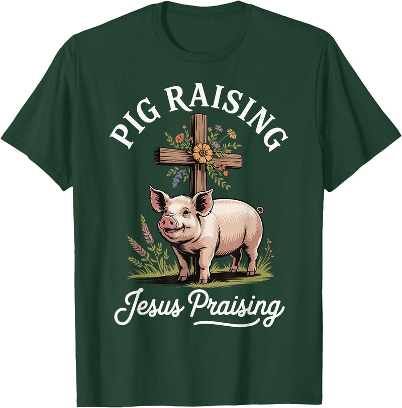 Faith Christian Religious Pig Farming Hog Farmer Pig Raising Jesus Praising T-Shirt - Dark Green