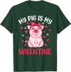 Cute Valentine Pig Apparel For Animals Lover My Pig Is My Valentine Apparel Animals Lover Gifts T-Shirt - Dark Green