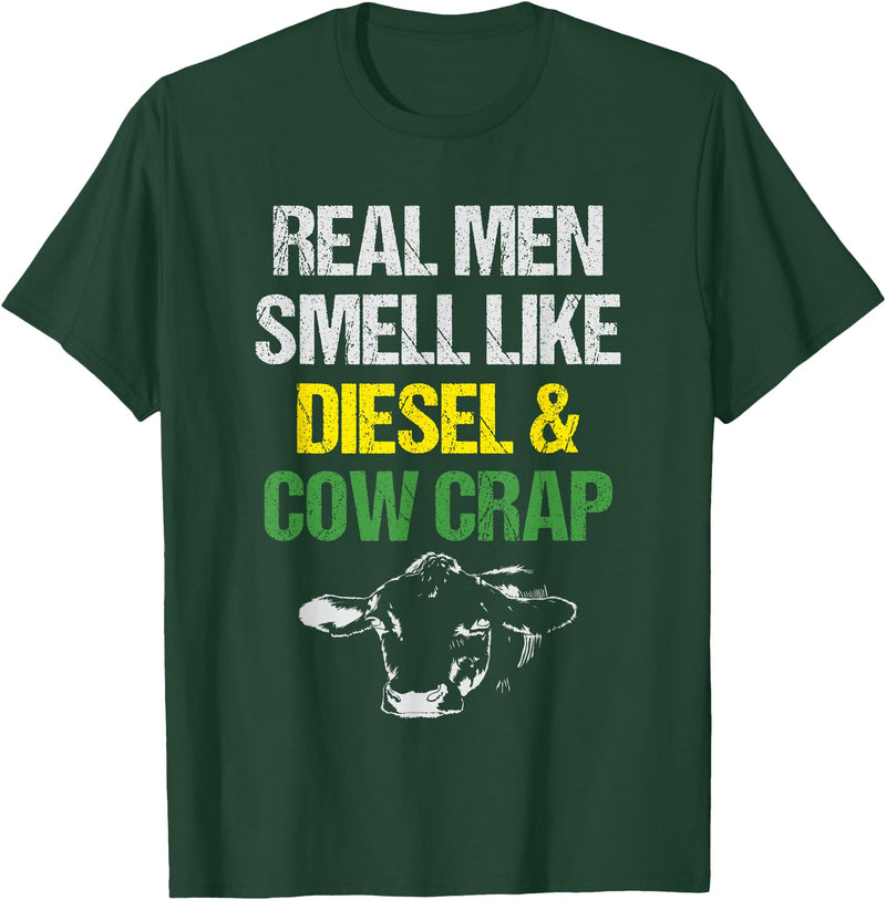 Dairy Cow Farmer Tees & Gifts Co. Real Men Smell Like Diesel and Cow Crap Funny Dairy Farmer T-Shirt - Dark Green