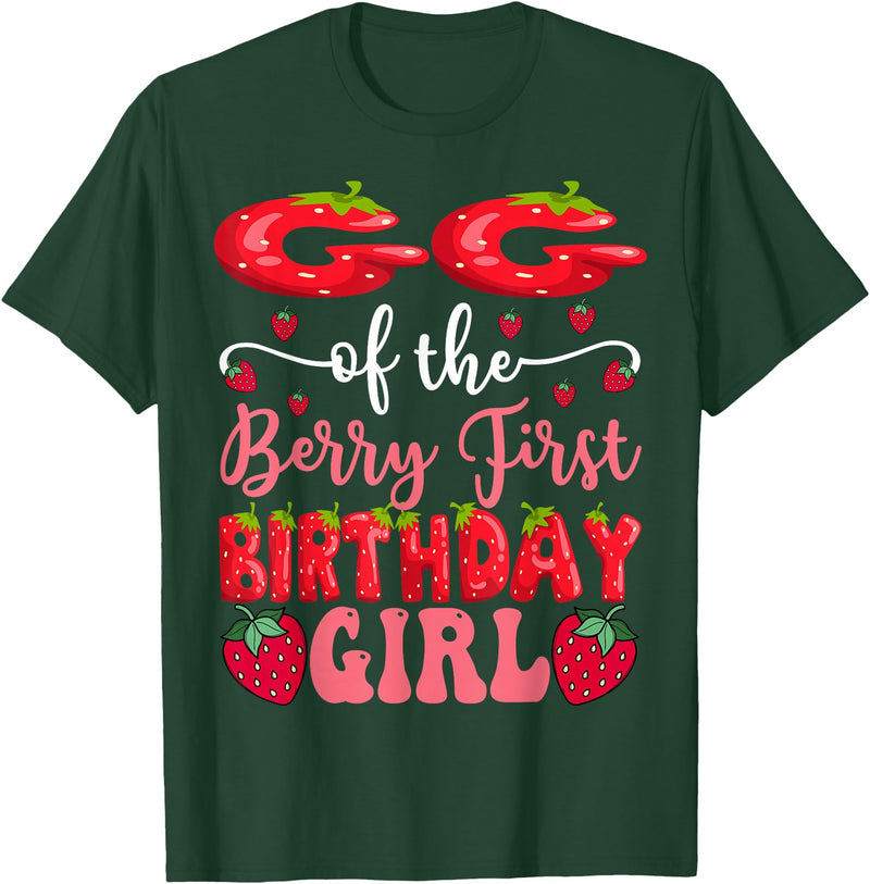 Strawberry 1St Birthday Girl Party GG Of The Berry First Birthday Girl Strawberry Lover T-Shirt - Dark Green