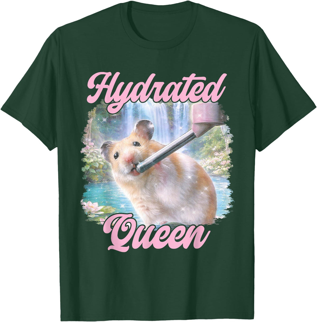 Hydrated Queen Cute Hamster Shining Lake Funny Meme T-Shirt - Dark Green