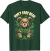 Funny Cannabis Apparel Funny Bear Cannabis Design - Don’t Care Bear T-Shirt - Dark Green