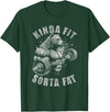 Funny Bear Kinda Fit Sorta Fat Gym Weightlifting Kinda Fit Sorta Fat Funny Gym Bear Weightlifting Workout T-Shirt - Dark Green