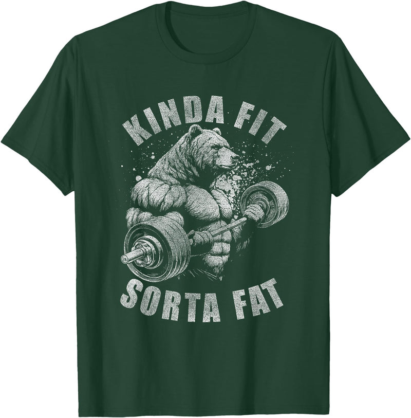 Funny Bear Kinda Fit Sorta Fat Gym Weightlifting Kinda Fit Sorta Fat Funny Gym Bear Weightlifting Workout T-Shirt - Dark Green