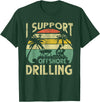 Tees I Support Offshore Drilling Pontoon Boat Funny I Support Offshore Drilling Pontoon Boat T-Shirt - Dark Green