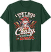 I Don’t Need To Be Driven Crazy I'm Close Tees I Don’t Need to Be Driven Crazy I'm Close Enough to Walk Cow T-Shirt - Dark