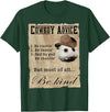 Cowboy Advice Funny Apparel Cowboy Advice Be Rootin' Be Tootin' And By God Be Shootin' T-Shirt - Dark Green