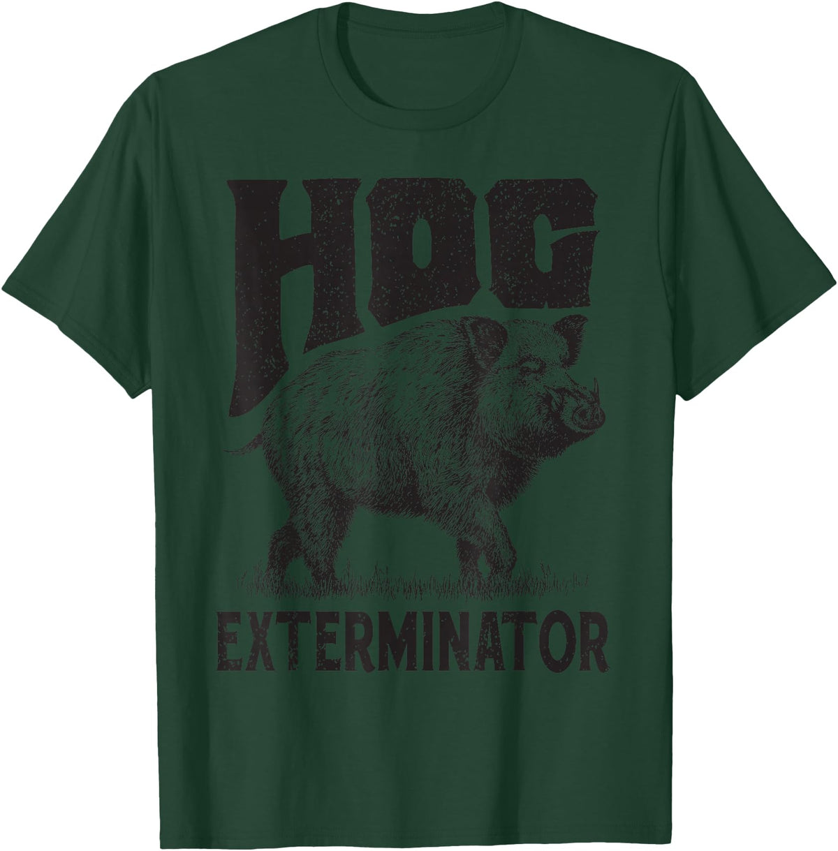 Hunting - Big Ray Designs Funny Hunting Hog Pig Sus Hunting Hog Exterminator apparel T-Shirt - Dark Green