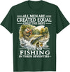 Funny The Best Still Go Fishing In Their Seventies All Men are Created Equal Only The Best Still Go Fishing T-Shirt - Dark Green