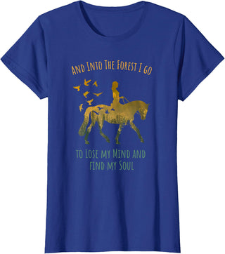 And Into The Forest Horse Riding Shirt Girls Women And Into The Forest I Go Horse Riding Shirt for Girls Women T-Shirt - Royal Blue