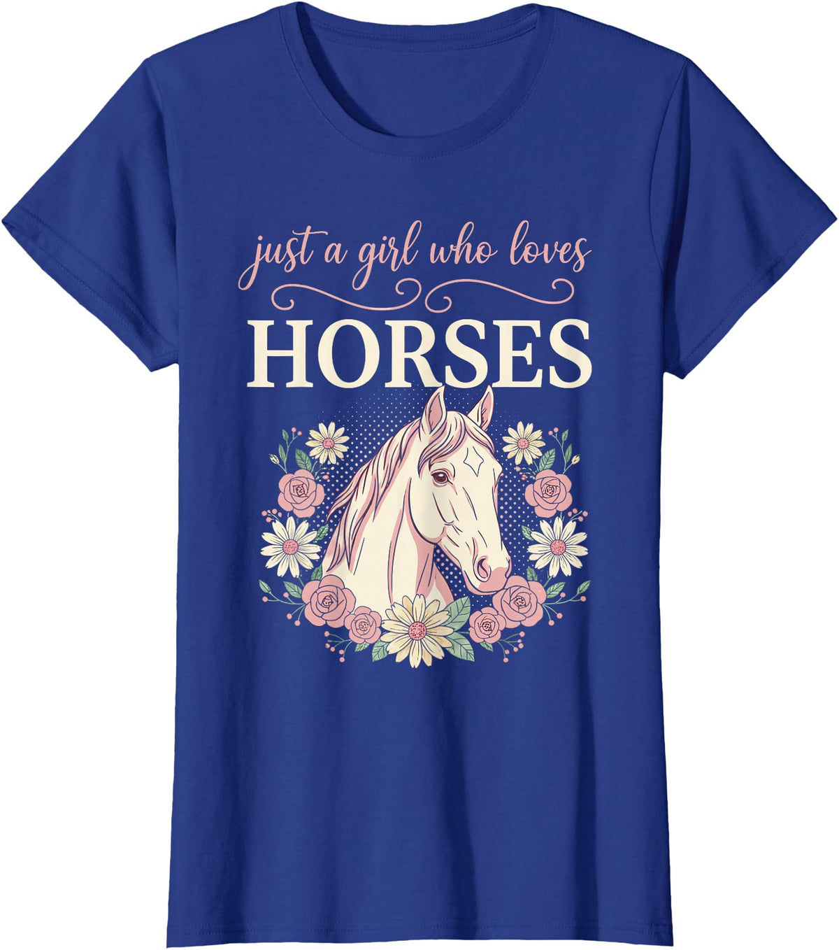 Horse Clothes for Girls Women Horse Riding for Girls Women Just a Girl Who Loves Horses T-Shirt - Royal Blue