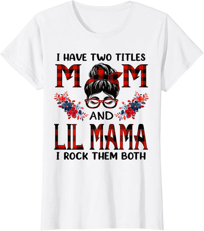I Have Two Titles Mom and Lil Mama Red Buffalo Mothers Day T-Shirt