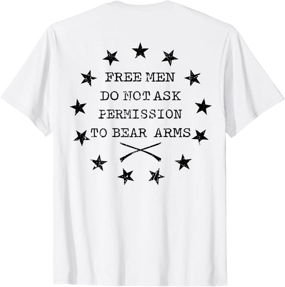 Funny Permission To Bear Arms Tee Shirt Free Men Do Not Ask Permission To Bear Arms (on back) T-Shirt - White