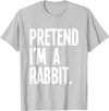 Pretend I'm a Rabbit Funny Halloween Party Costume T-Shirt in Silver Grey