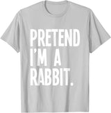 Pretend I'm a Rabbit Funny Halloween Party Costume T-Shirt in Silver Grey