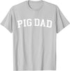 Pig Dad - Style Pig Dad T-Shirt - Silver Grey