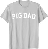 Pig Dad - Style Pig Dad T-Shirt - Silver Grey
