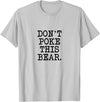 Don't Poke This Bear Tees & Apparel Ideas Don't Poke This Bear, Funny Mama Papa Cranky T-Shirt - Silver Grey