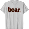 Drag & Gay Merch BEAR Manly Men Gay Pride Queer Tshirt T-Shirt - Silver Grey
