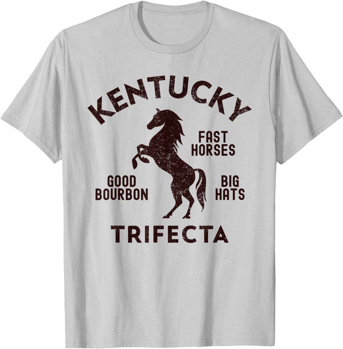 Vintage Horse Racing & Race Track Apparel Kentucky Trifecta - Fast Horses, Big Hats, & Good Bourbon T-Shirt - Silver Grey