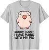 Pig Lover and Pig Farmer Gifts And Tees Pig Farmer Sorry I Can't I Have Plans With My Pig T-Shirt - Silver Grey