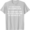 Funny Sayings Hilarious Jokes Humorous Memes Gear If I Die Choking On A Gummy Bear Funny Saying Sarcastic Joke T-Shirt - Silver Grey