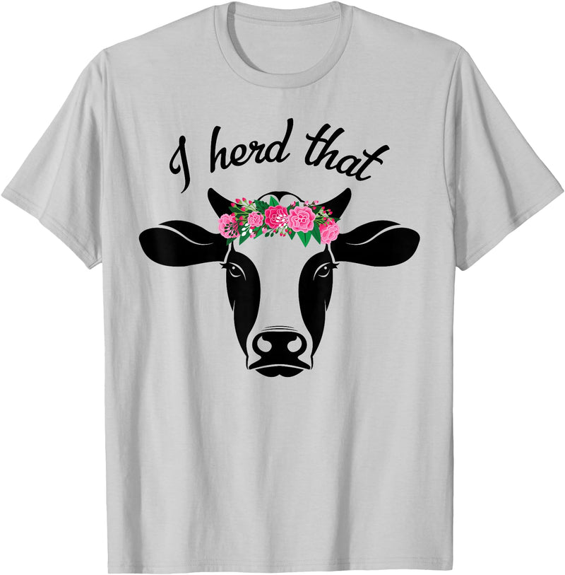 I Herd That Hanging with My Heifers Tshirt Co. I Herd That Shirt Cow Lover Gift Funny Cow T Shirt T-Shirt - Silver Grey