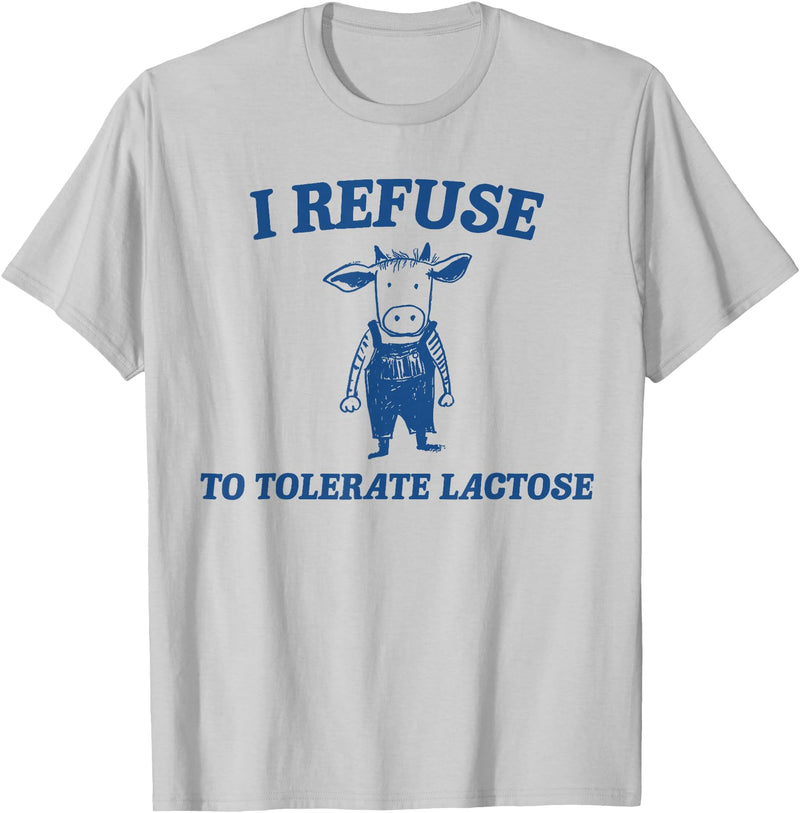 Cow I Refuse To Tolerate Lactose t -shir t Cow I Refuse To Tolerate Lactose T-Shirt - Silver Grey