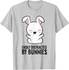 Easily Distracted by Bunnies Rabbit Pet Bunnies T-Shirt in Silver Grey