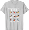 Funny Birding Watch Designs How to Identify A Bird Funny Bird Watching T-Shirt - Silver Grey
