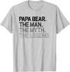 Papa Bear Gifts Papa Bear The Man The Myth Legend Gift T-Shirt - Silver Grey